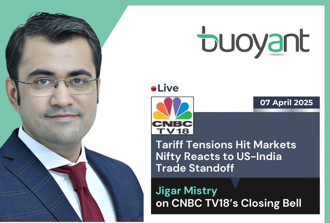 CNBC TV18 | Closing Bell with Jigar Mistry | 7 April 2025 - Buoyant Capital
